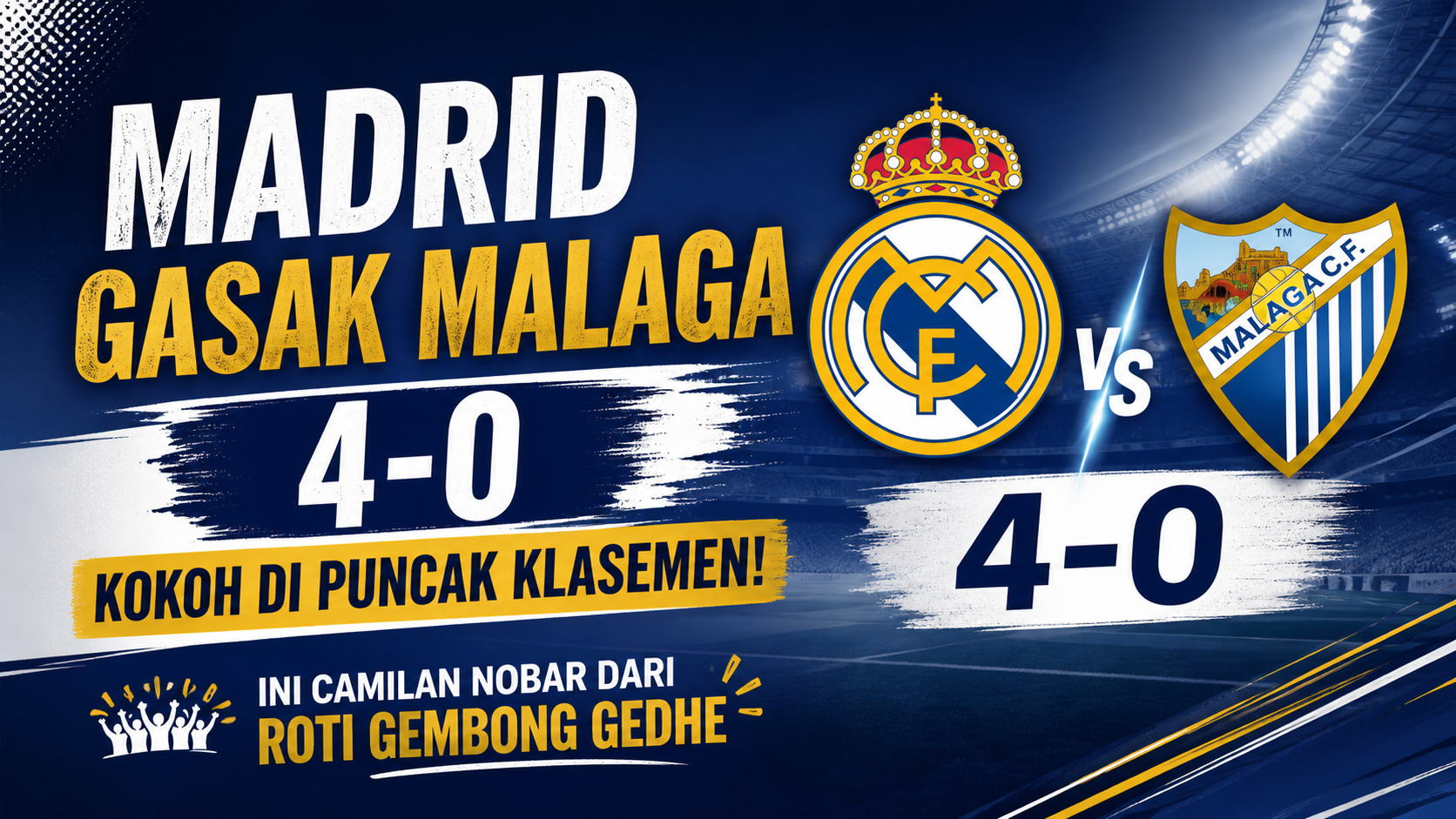 Real Madrid tekuk Malaga 4-0 dan makin kokoh di puncak klasemen LaLiga dengan 9 poin. Simak analisis lengkapnya plus rekomendasi camilan nobar kekinian